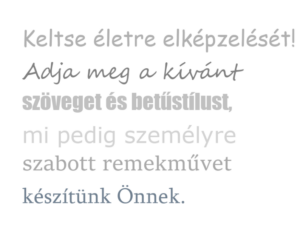 A hidegen hengerelt acél vágott betű, a melegen hengerelt acél vágott betű, a horganyzott acél vágott betű, a natúr rozsdamentes acél vágott betű, a szálcsiszolt rozsdamentes acél vágott betű, és a tükrös rozsdamentes acél vágott betű bemutatásához tartozó ábra. "Keltse életre elékpzelését! Adja meg a kívánt szöveget és betűstílust, mi pedig személyre szabott remekművet készítünk Önnek." szöveg 6 különböző betűstílusban és acél árnyalatú színben.