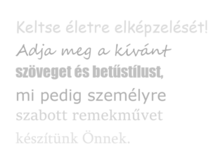 Alumínium (99,5%) vágott betű vizuális ábrázolása: "Keltse életre elékpzelését! Adja meg a kívánt szöveget és betűstílust, mi pedig személyre szabott remekművet készítünk Önnek." szöveg 6 különböző betűstílusban és alumínium árnyalatú színben.